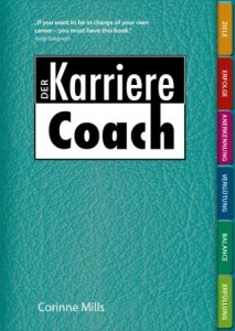 Der Karriere Coach. . Das persönliche Arbeitsbuch für eine bessere Karriere” von Corinne Mills